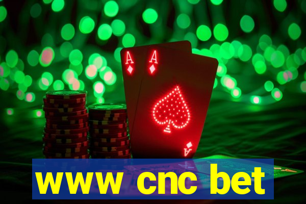 www cnc bet